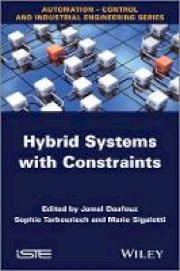 Jamal Daafouz (Ed.) - Hybrid Systems with Constraints - 9781848215276 - V9781848215276