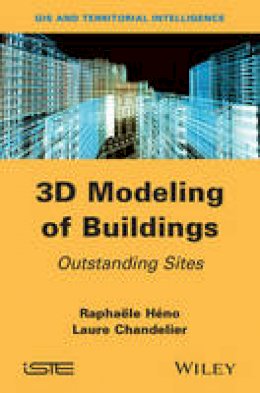 Raphaele Heno - 3D Modeling of Buildings: Outstanding Sites - 9781848215368 - V9781848215368