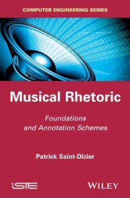 Patrick Saint-Dizier - Musical Rhetoric: Foundations and Annotation Schemes - 9781848215610 - V9781848215610