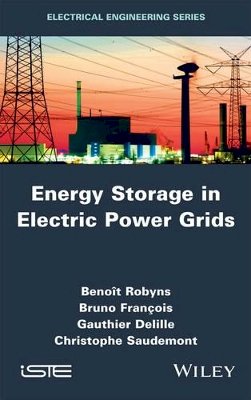 Benoit Robyns - Energy Storage in Electric Power Grids - 9781848216112 - V9781848216112