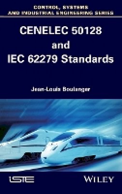 Jean-Louis Boulanger - CENELEC 50128 and IEC 62279 Standards - 9781848216341 - V9781848216341