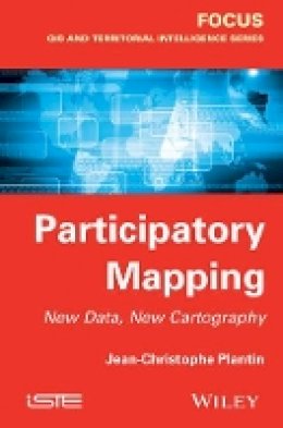 Jean-Christophe Plantin - Participatory Mapping: New Data, New Cartography - 9781848216617 - V9781848216617