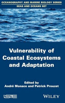 André Monaco (Ed.) - Vulnerability of Coastal Ecosystems and Adaptation - 9781848217041 - V9781848217041
