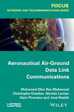 Mohamed Slim Ben Mahmoud - Aeronautical Air-Ground Data Link Communications - 9781848217416 - V9781848217416