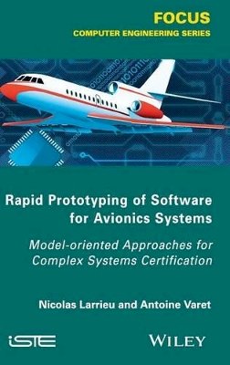 Nicolas Larrieu - Rapid Prototyping Software for Avionics Systems: Model-oriented Approaches for Complex Systems Certification - 9781848217645 - V9781848217645