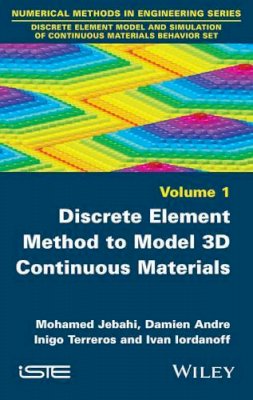 Mohamed Jebahi - Discrete Element Method to Model 3D Continuous Materials - 9781848217706 - V9781848217706