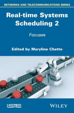 Maryline Chetto (Ed.) - Real-time Systems Scheduling 2: Focuses - 9781848217898 - V9781848217898