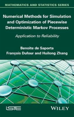 Benoîte De Saporta - Numerical Methods for Simulation and Optimization of Piecewise Deterministic Markov Processes: Application to Reliability - 9781848218390 - V9781848218390