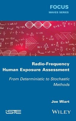 Joe Wiart - Radio-Frequency Human Exposure Assessment: From Deterministic to Stochastic Methods - 9781848218567 - V9781848218567