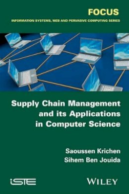Saoussen Krichen - Supply Chain Management and its Applications in Computer Science - 9781848218710 - V9781848218710