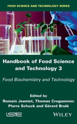Romain Jeantet (Ed.) - Handbook of Food Science and Technology 3: Food Biochemistry and Technology - 9781848219342 - V9781848219342