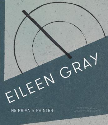 Andrew Lambirth - Eileen Gray: The Private Painter - 9781848221833 - V9781848221833