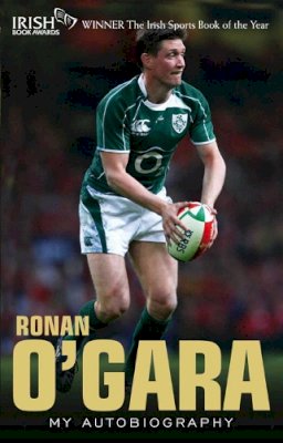 Ronan O´gara - Ronan O´Gara: My Autobiography - 9781848270107 - KEA0000025