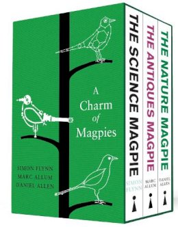 Daniel Allen - A Charm of Magpies: A bundle of The Science Magpie, The Antiques Magpie and The Nature Magpie - 9781848317406 - V9781848317406