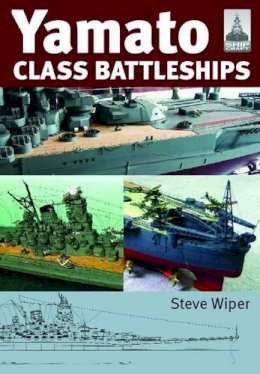 Steve Wiper - Yamato Class Battleships - 9781848320451 - V9781848320451
