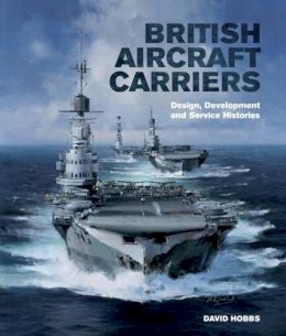 David Hobbs - British Aircraft Carriers - 9781848321380 - V9781848321380