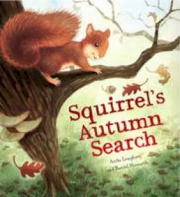 Anita Loughrey - Squirrel's Autumn Search - 9781848358782 - V9781848358782