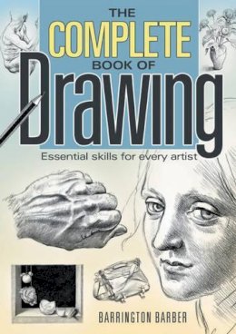 Barrington Barber - The Complete Book of Drawing: Essential Skills for Every Artist - 9781848375369 - V9781848375369