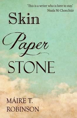 Maire T. Robinson - Skin, Paper, Stone - 9781848403581 - KSG0000841