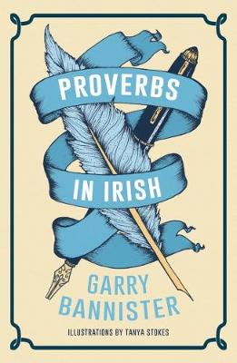 Garry Bannister - Proverbs in Irish (Irish Edition) - 9781848405905 - 9781848405905
