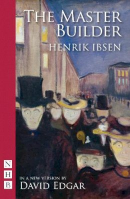 Henrik Ibsen - The Master Builder (Nick Hern Books) - 9781848421066 - V9781848421066
