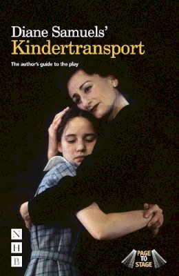 Diane Samuels - Diane Samuels´ Kindertransport: The author´s guide to the play - 9781848422841 - V9781848422841