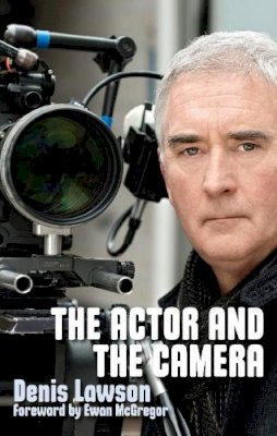 Denis Lawson - The Actor and the Camera - 9781848423459 - V9781848423459