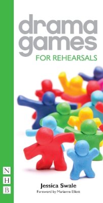 Jessica Swale - Drama Games for Rehearsals - 9781848423466 - V9781848423466