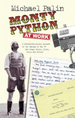 Michael Palin - Monty Python at Work - 9781848423602 - V9781848423602