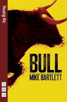 Mike Bartlett - Bull (NHB Modern Plays) - 9781848424661 - V9781848424661