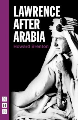 Howard Brenton - Lawrence After Arabia - 9781848425774 - V9781848425774