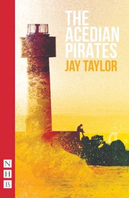Jay Taylor - The Acedian Pirates - 9781848426146 - V9781848426146