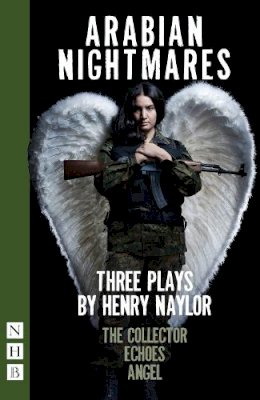 Henry Naylor - Arabian Nightmares: Three Plays - 9781848426344 - V9781848426344