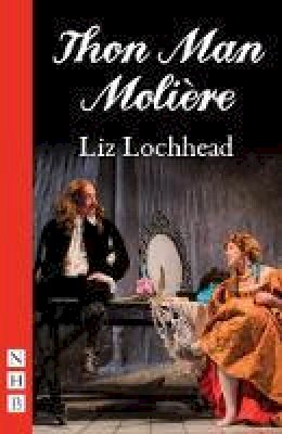 Liz Lochhead - Thon Man Molière - 9781848426573 - V9781848426573