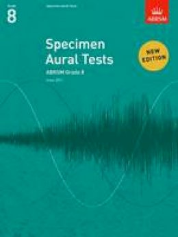 Abrsm - Specimen Aural Tests, Grade 8: new edition from 2011 - 9781848492554 - V9781848492554