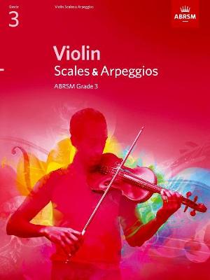 Abrsm - Violin Scales & Arpeggios, ABRSM Grade 3: from 2012 - 9781848493407 - V9781848493407