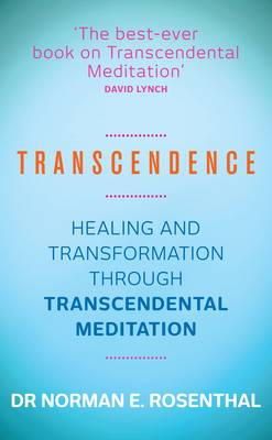 Norman E. Rosenthal - Transcendence: Healing and Transformation Through Transcendental Meditation - 9781848507753 - V9781848507753