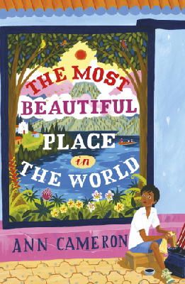 Ann Cameron - The Most Beautiful Place in the World - 9781848531154 - V9781848531154