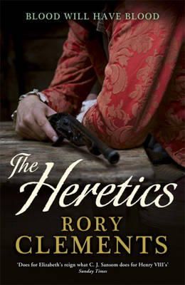 Rory Clements - The Heretics: John Shakespeare 5 - 9781848544369 - V9781848544369
