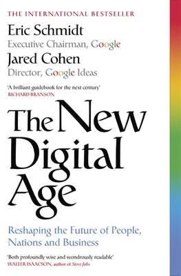Iii Eric Schmidt - The New Digital Age: Reshaping the Future of People, Nations and Business - 9781848546226 - V9781848546226