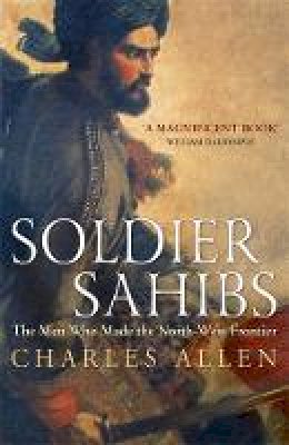 Paperback - Soldier Sahibs: The Men Who Made the North-West Frontier - 9781848547162 - V9781848547162