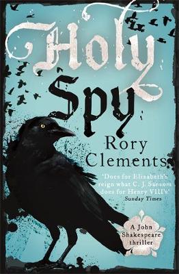 Rory Clements - Holy Spy: John Shakespeare 6 - 9781848548534 - V9781848548534