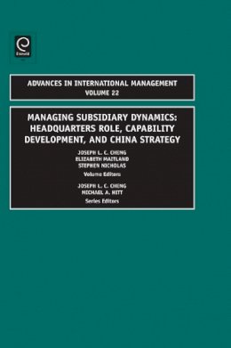 Joseph L.c. Cheng (Ed.) - Managing Subsidiary Dynamics: Headquarters Role, Capability Development, and China Strategy - 9781848556669 - V9781848556669