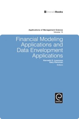 Kenneth D. Lawrence (Ed.) - Financial Modeling Applications and Data Envelopment Applications - 9781848558786 - V9781848558786