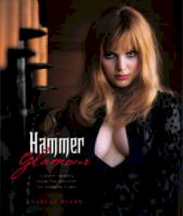 Marcus Hearn - Hammer Glamour: Classic Images From the Archive of Hammer Films - 9781848562295 - V9781848562295