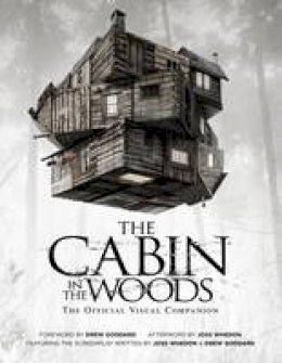 Joss Whedon - The Cabin in the Woods: The Official Visual Companion - 9781848565241 - V9781848565241