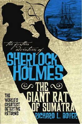 Richard L. Boyer - The Further Adventures of Sherlock Holmes: The Giant Rat of Sumatra - 9781848568600 - V9781848568600