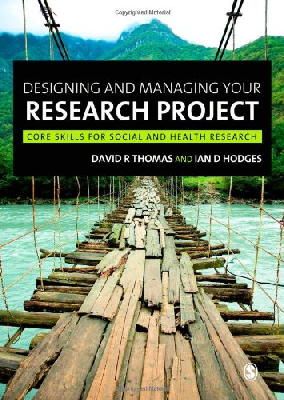David R Thomas - Designing and Managing Your Research Project: Core Skills for Social and Health Research - 9781848601932 - V9781848601932