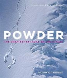 Patrick Thorne - Powder: The Greatest Ski Runs on the Planet - 9781848663879 - V9781848663879