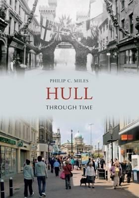Philip C. Miles - Hull Through Time - 9781848682801 - V9781848682801